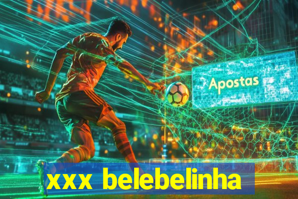 xxx belebelinha